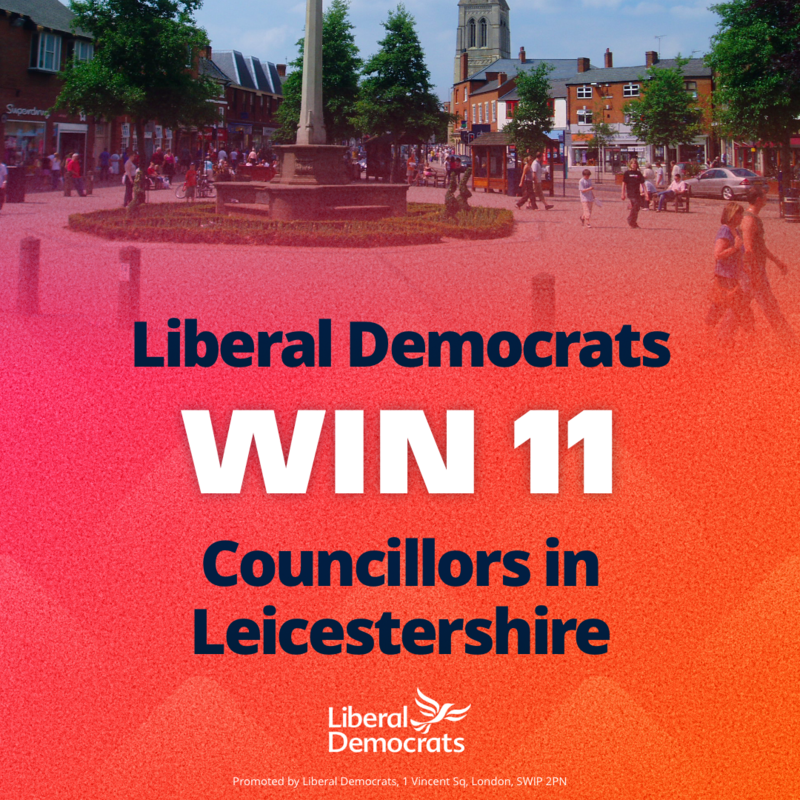 Liberal Democrats win 11 councillors in Leicestershire.