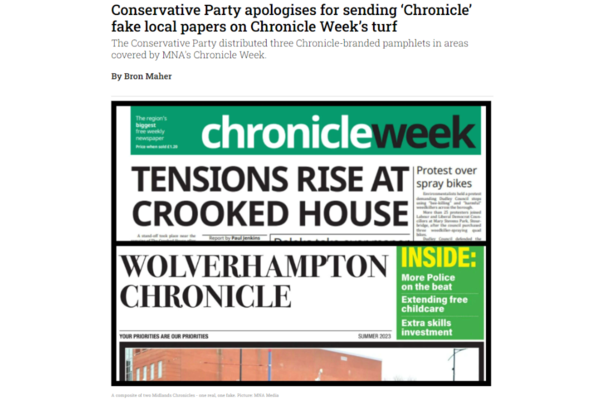 Screenshot of Press Gazette news article. Headline: "Conservative Party apologises for sending ‘Chronicle’ fake local papers on Chronicle Week’s turf". Subhead: "The Conservative Party distributed three Chronicle-branded pamphlets in areas covered by MNA's Chronicle Week. By Bron Maher" Article image shows a composite of the two 'chronicle' newspapers - the real 'chronicleweek' at the top and the Conservatives' 'WOLVERHAMPTON CHRONICLE' below, both use green panels on their front pages. Caption below reads "A composite of two Midlands Chronicles - one real, one fake. Picture: MNA Media"