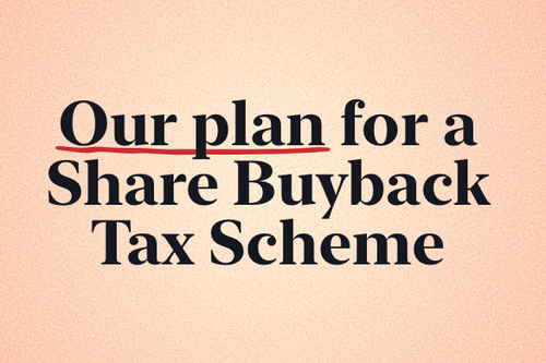 Our plan for a Share Buyback Tax Scheme