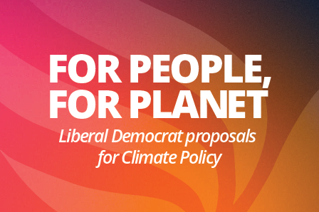 160 - For People, For Planet - Climate Change Policy Paper - Liberal Democrats
